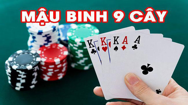 Bài Binh 9 lá - Trò chơi trí tuệ đầy kịch tính ăn tiền thật cực hay