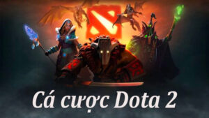 Cá cược Dota 2: Hướng dẫn chi tiết cho người mới và những mẹo từ chuyên gia