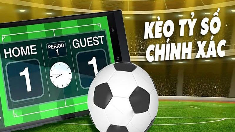 Kèo tỷ số chính xác là gì? Cách chơi kèo tỷ số chính xác tại FB88