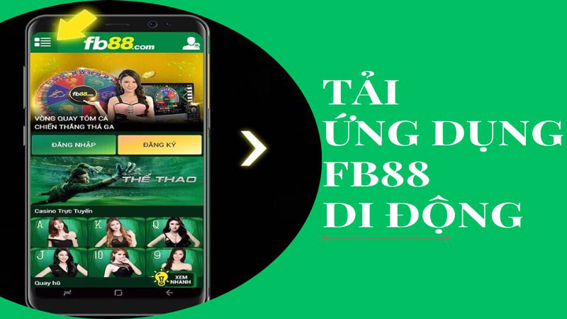 Tải app FB88 ngay để cược nhanh trên nền tảng của nhà cái mà không lo bị chặn