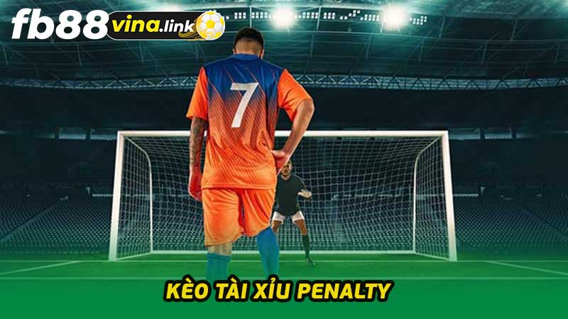 Kèo Tài Xỉu Penalty Khái niệm và cách thức hoạt động