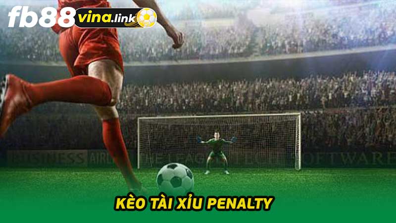 Kèo Tài Xỉu Penalty Khái niệm và cách thức hoạt động